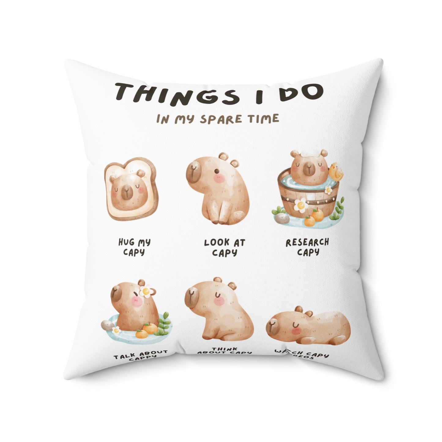 Things I Do in My Spare Time Capybara Square Pillow