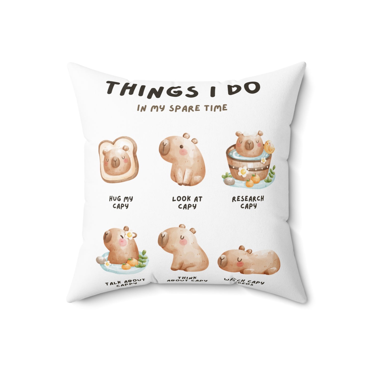 Things I Do in My Spare Time Capybara Square Pillow